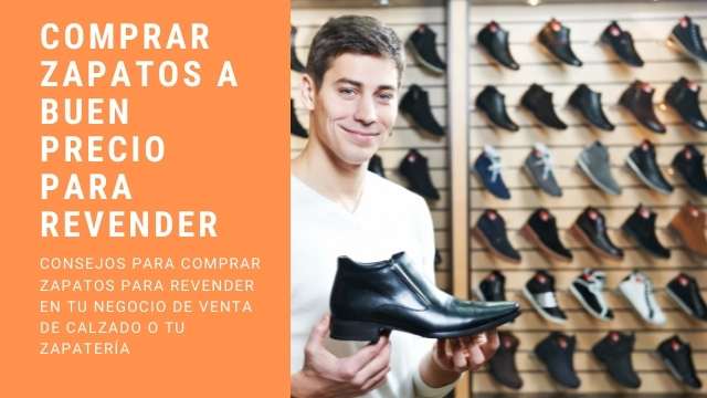 Saqueo Empleado derrochador Comprar zapatos a buen precio para revender | Blog Duo